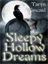 Sleepy Hollow Dreams - Taryn Kincaid