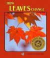 How Leaves Change (Lerner Natural Science Book) - Sylvia A. Johnson, Yūko Satō