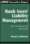 Bank Asset/Liability Management: The Impact, Issues, and Trends - Hazel J. Johnson