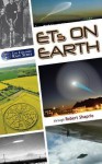 ETs on Earth, Volume 1 (Explorer Race) - Robert Shapiro