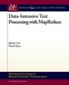 Data-Intensive Text Processing with MapReduce - Jimmy Lin, Chris Dyer