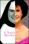 A Nun's Journey - Nancy E. Hogan