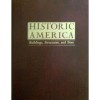 Historic America : buildings, structures, and sites - C. Ford Peatross, Alicia Stamm