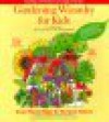 Gardening Wizardry for Kids - L. Patricia Kite, Yvette Santiago Banek