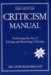 The Official Criticism Manual - Deborah Bright