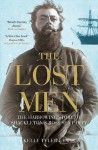 The Lost Men: The Harrowing Story Of Shackleton's Ross Sea Party - Kelly Tyler-Lewis