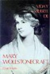 Vida y muerte de Mary Wollstonecraft - Claire Tomalin, Miguel A. López Lafuente