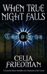 When True Night Falls - C.S. Friedman