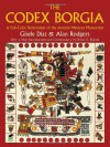 The Codex Borgia: A Full-Color Restoration of the Ancient Mexican Manuscript - Gisele Diaz, Alan Rodgers