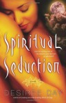 Spiritual Seduction - Desiree Day