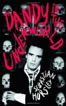 Dandy in the Underworld: An Unauthorised Autobiography - Sebastian Horsley