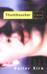 Thumbsucker - Walter Kirn