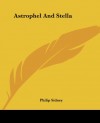 Astrophel And Stella - Sir Philip Sidney