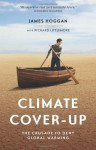 Climate Cover-Up - James Hoggan, Richard Littlemore