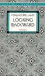 Looking Backward - Edward Bellamy