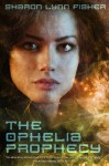 The Ophelia Prophecy - Sharon Lynn Fisher