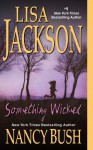 Something Wicked - Lisa Jackson, Nancy Bush