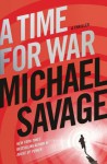 A Time for War: A Thriller - Michael Savage