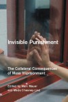 Invisible Punishment: The Collateral Consequences of Mass Imprisonment - Meda Chesney-Lind, Marc Mauer