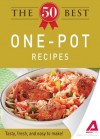 The 50 Best One-Pot Recipes: Tasty, fresh, and easy to make! - Editors Of Adams Media