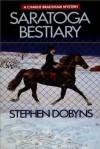 Saratoga Bestiary - Stephen Dobyns