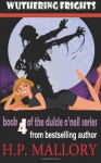 Wuthering Frights: The Dulcie O'Neil Series - H.P. Mallory