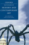 A Dictionary of Modern and Contemporary Art - Ian Chilvers, John Glaves-Smith