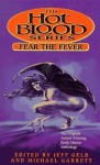 Fear the Fever - Jeff Gelb, Michael Garrett, Lucy Taylor, Bruce Jones