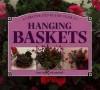 Step-by-Step Guide to Hanging Baskets - Jenny Hendy, Neil Sutherland