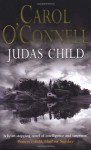 Judas Child - Carol O'Connell