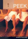 Peek: Inside the Private World of Public Sex - Joseph Couture