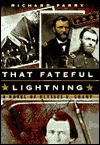 That Fateful Lightning: A Novel of Ulysses S. Grant - Richard Parry