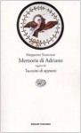 Memorie di Adriano. Seguite da Taccuini di appunti - Marguerite Yourcenar, Lidia Storoni Mazzonani