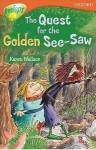 The Quest for the Golden See-Saw (Oxford Reading Tree: Stage 13+: TreeTops) - Karen Wallace