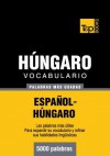 Vocabulario Espanol-Hungaro - 5000 Palabras Mas Usadas - Andrey Taranov