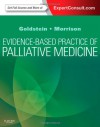 Evidence-Based Practice of Palliative Medicine: Expert Consult: Online and Print, 1e - Nathan E Goldstein MD, R. Sean Morrison MD