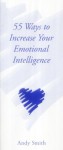 55 Ways To Increase Your Emotional Intelligence - Andy Smith