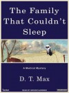 The Family That Couldn't Sleep: A Medical Mystery (MP3 CD ) - D.T. Max, Grover Gardner