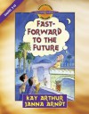 Fast-Forward to the Future: Daniel 7-12 - Kay Arthur