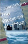 The Measure of a Man - Josh Hilden