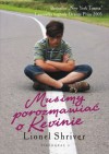 Musimy porozmawiać o Kevinie - Lionel Shriver