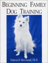 Beginning Family Dog Training - Patricia B. McConnell