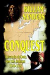 Conquest -- Hernando de Soto and the Indians: 1539-1543 - William Sanders