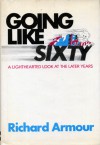 Going Like Sixty;A Lighthearted Look At The Later Years - Richard Armour