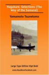 Hagakure: Selections; Or, Way of the Samurai, the (Large Print) - Yamamoto Tsunetomo