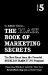 The Black Book of Marketing Secrets, Vol. 5 - T.J. Rohleder