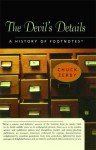 The Devil's Details: A History of Footnotes - Chuck Zerby