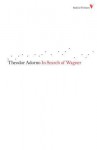 In Search of Wagner (Radical Thinkers) - Theodor W. Adorno, Slavoj Žižek