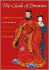 The Cloak of Dreams: Chinese Fairy Tales - Bela Balazs, Jack Zipes, Mariette Lydis