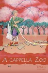 A Cappella Zoo: Fall 2009 - Colin Meldrum, Orna Ben-Shoshan, Prartho Sereno, J.S. Simmons, Roxane Gay, John Jasper Owens, Eliza C. Walton, Alex Phillips, Travis Hubbs, Heather Momyer, Alexander Weinstein, Sean Thomas, Deborah Walker, Pete Pazmino, Rachel Lieberman, Lora Rivera, Jon McRae, Richard Ra